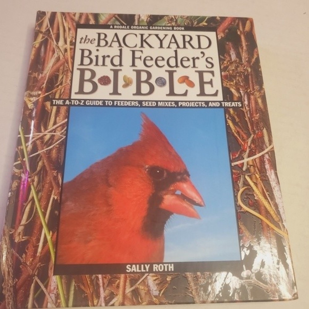 COPY - The Backyard Bird Feeder's Bible by Sally Roth coffee table book
